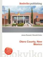 Otero County, New Mexico edito da Book On Demand Ltd.