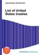List Of United States Treaties edito da Book On Demand Ltd.