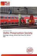 Deltic Preservation Society edito da Flu Press