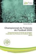 Championnat De Finlande De Football 2000 edito da Culp Press