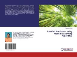 Rainfall Prediction using Machine Learning Algorithm di Y. Mohana Roopa edito da LAP Lambert Academic Publishing