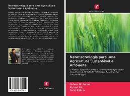 Nanotecnologia para uma Agricultura Sustentável e Ambiente di Hafeez Ur Rahim, Xiyuan Cai, Tariq Rahim edito da AV Akademikerverlag