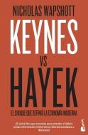 Keynes vs Hayek : el choque que definió la economía moderna di Nicholas Wapshott edito da Booket