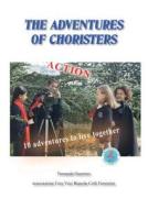 The Adventures of the Choristers di Fernando Guerrieri edito da Youcanprint Self-Publishing