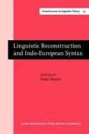 Linguistic Reconstruction And Indo-european Syntax edito da John Benjamins Publishing Co