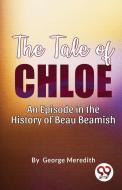 The Tale of Chloe di George Meredith edito da DOUBLE 9 BOOKSLLP