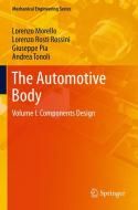 The Automotive Body 1 di Lorenzo Morello, Lorenzo Rosti Rossini, Giuseppe Pia, Andrea Tonoli edito da Springer-Verlag GmbH