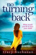 No Turning Back di Tracy Buchanan edito da HarperCollins Publishers