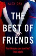 The Best Of Friends di Alex Day edito da Harpercollins Publishers
