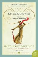 Betsy and the Great World/Betsy's Wedding: Betsy-Tacy Series di Maud Hart Lovelace edito da HARPERCOLLINS