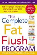The Complete Fat Flush Program di Ann Louise Gittleman, Louise Gittleman Ann edito da McGraw-Hill Education