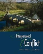 Interpersonal Conflict di William W. Wilmot, Joyce L. Hocker edito da Mcgraw-hill Education - Europe
