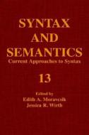 Current Approaches to Syntax di Moravcsik, John P. Kimball, Stephen R. Anderson edito da BRILL ACADEMIC PUB