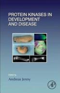 Protein Kinases in Development and Disease di Andreas Jenny edito da ACADEMIC PR INC