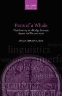 Parts of a Whole di Lucas (Assistant Professor Champollion edito da Oxford University Press