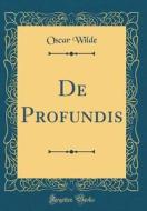 de Profundis (Classic Reprint) di Oscar Wilde edito da Forgotten Books