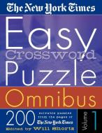 The New York Times Easy Crossword Puzzle Omnibus Volume 1 di New York Times edito da St. Martin's Griffin