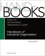 Handbook Of Industrial Organization edito da North-Holland
