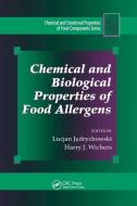 Chemical And Biological Properties Of Food Allergens edito da Taylor & Francis Ltd