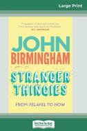 Stranger Thingies di John Birmingham edito da ReadHowYouWant