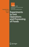 Experiments in Unit Operations and Processing of Foods di Margarida Vieira, Peter Ho edito da Springer-Verlag New York Inc.