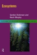 Ecosystems di Gordon Dickinson, Kevin Murphy edito da Taylor & Francis Ltd