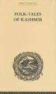 Folk-tales Of Kashmir di J. Hinton Knowles edito da Taylor & Francis Ltd