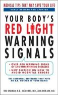 Your Body's Red Light Warning Signals: Medical Tips That May Save Your Life di Neil Shulman, Jack E. Birge, Joon Ahn edito da Delta