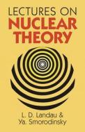 Lectures on Nuclear Theory di L. Landau, Ya Smorodinsky edito da DOVER PUBN INC