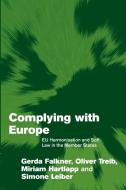 Complying with Europe di Gerda Falkner, Oliver Treib, Miriam Hartlapp edito da Cambridge University Press