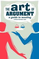 The Art of Argument di Christopher Kee edito da Cambridge University Press