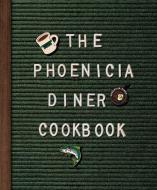 The Phoenicia Diner Cookbook: Dishes and Dispatches from the Catskill Mountains di Mike Cioffi, Chris Bradley, Sara B. Franklin edito da POTTER CLARKSON N