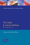 State and Social Welfare, The di Dorothy Wilson, Thomas Wilson edito da Taylor & Francis Ltd