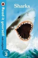 Sharks - Read It Yourself With Ladybird: Level 3 (non-fiction) edito da Penguin Books Ltd