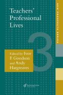 Teachers' Professional Lives di Ivor F. (University of Brighton Goodson edito da Taylor & Francis Ltd