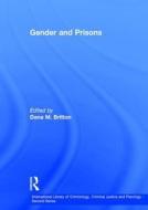 Gender and Prisons di Dana M. Britton edito da Routledge