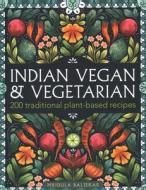 Indian Vegan & Vegetarian di Mridula Baljekar edito da Anness Publishing