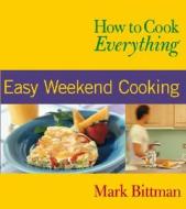 How To Cook Everything di Mark Bittman edito da John Wiley & Sons Inc
