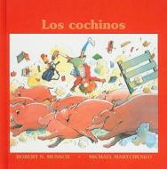 Los Cochinos = Pigs di Robert N. Munsch edito da Perfection Learning