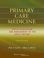 Primary Care Medicine di Allan H. Goroll edito da Lippincott Williams And Wilkins