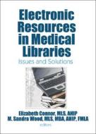 Electronic Resources in Medical Libraries edito da Routledge