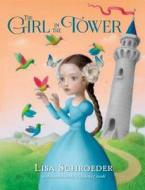 The Girl in the Tower di Lisa Schroeder edito da Henry Holt & Company