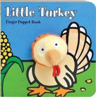 Little Turkey Finger Puppet Book di Chronicle Books, Imagebooks edito da Chronicle Books