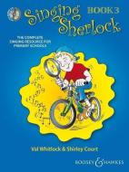 Singing Sherlock di Val Whitlock, Shirley Court edito da Boosey & Hawkes Music Publishers Ltd