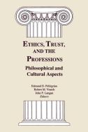 Ethics, Trust, and the Professions di Edmund D. Pellegrino Md edito da Georgetown University Press