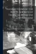 Transactions of the Royal Society of Tropical Medicine and Hygiene; 6 n.1 edito da LIGHTNING SOURCE INC