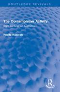 The Contemplative Activity di Pepita Haezrahi edito da Taylor & Francis Ltd