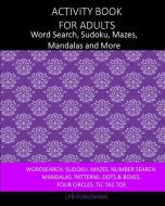Activity Book For Adults di Publishing LPB Publishing edito da Blurb