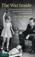 The War Inside di Michal Shapira edito da Cambridge University Press