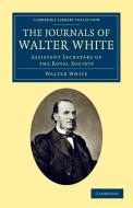 The Journals of Walter White di Walter White edito da Cambridge University Press
